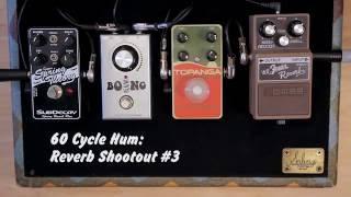 60 Cycle Hum - Reverb Shootout #3