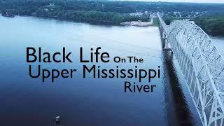 Black Life On The Upper Mississippi River Web Version teaser1