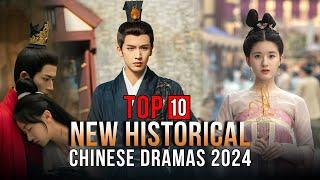 Top 10 New Historical Chinese Dramas 2024 | Chinese Historical Drama Series ENG SUB