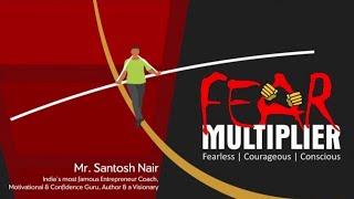 Fear Multiplier Full Video By Santosh Nair