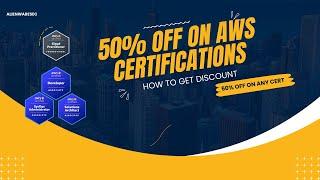 How to get 50% OFF ON ANY AWS CERTIFICATE