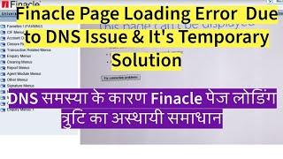 Temporary Solution for Finacle Page Can't be Reached, Display Error  #indiapost #finacle