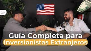 ¿Cómo Cumplir con los Requisitos de Préstamos en USA para Inversionistas Extranjeros? | Podcast 29