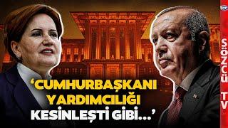 Erdal Sağlam'dan Türkiye'yi Sallayacak İddia! 'Kabinede Meral Akşener'in Adı Geçiyor'