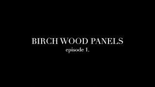 Emerging Artist - Episode 01 - Birch Wood Panels