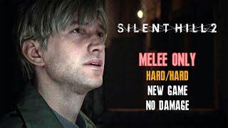 [Silent Hill 2 Remake] Hard/Hard, Melee Only, New Game, No Damage (Segmented)