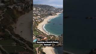 Rent a Southern California Beach House Now. #californiabeach #lagunabeachrealestate