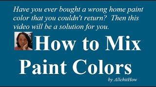 How to Mix Paint Colors | Do It Yourself | Mixing Your Own Custom Paint Colors | DIY