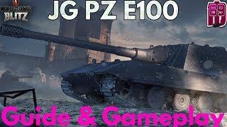 Wotb: JG PZ E100 | Guide & Gameplay