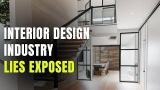 .Interior Design Industry Lies Exposed