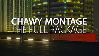 Chawy Montage - The Full Package | Sentrial