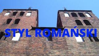 Jak budowano w średniowiecznej Polsce - STYL ROMAŃSKI