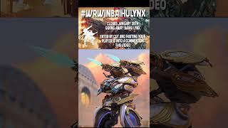 ( CLOSED )7 BAIHU LYNX GIVEAWAY - WAR ROBOTS WR - #WRWinBaihuLynx