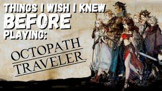 Things I Wish I Knew Before Playing Octopath Traveler