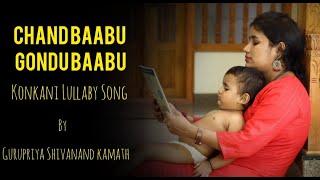 konkani lullaby|chandu babu-gondu babu|Laali haadu-in konkani language|By gurupriya shivanand kamath