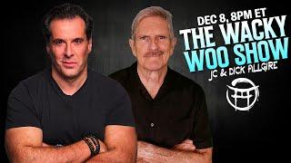  THE WACKY WOO SHOW with JC  & DICK ALLGIRE - DEC 8