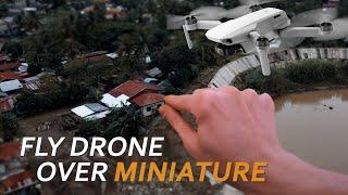 FLY DRONE OVER MINIATURE