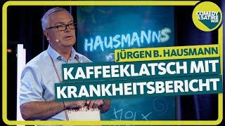 Kaffeeklatsch und Krankheitsbekundungen | Jürgen B. Hausmann macht Schule