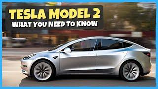 Tesla Model 2: Everything You Need To Know!