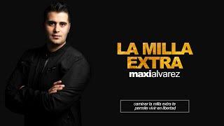 La Milla Extra | Maxi Alvarez | Prédicas 2022