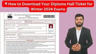 How to Download Your Diploma Hall Ticket for Winter 2024 Exams | Step-by-Step Guide #msbte #diploma