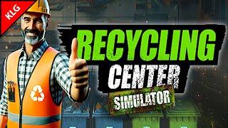 Recycling Center Simulator ► ДЕНЬГИ ИЗ МУСОРА ► ПЕРВЫЙ ВЗГЛЯД