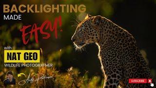 Backlighting Made EASY! Tips from NAT GEO Photographer....