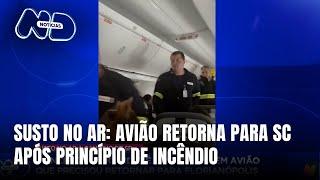 Princípio de incêndio em avião faz aeronave retornar a Florianópolis