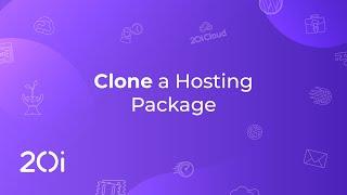 20i: How to Clone a Hosting Package