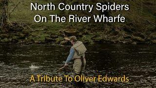 Fly Fishing - North Country Spiders On The River Wharfe