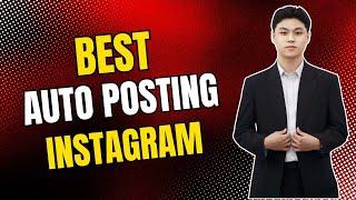 Instagram Auto-Posting Software | How To Automate Instagram Posts