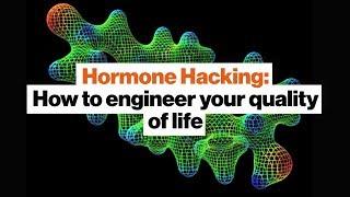 Hormone Hacking: How to engineer your quality of life | Dave Asprey