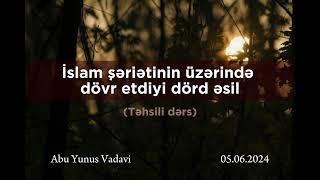 İslam şəriətinin üzərində dövr etdiyi dörd əsil ( təhsili dərs)