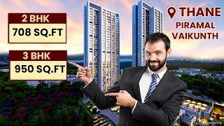 Piramal Vaikunth Thane | 2  & 3 BHK | Sample Flat | Construction Update | Possession | Latest Video