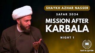 Mission After Karbala | Shaykh Azhar Nasser | 5th Safar 1446 AH