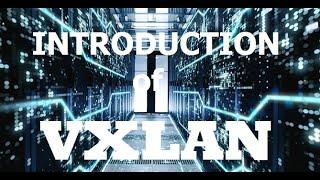 Introduction of VXLAN