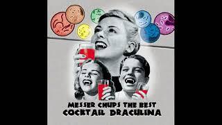 Messer Chups – The Best Of Messer Chups: Cocktail Draculina