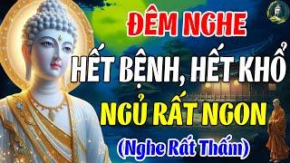 Đêm Nằm Khó Ngủ Nghe Phật Giảng "Hết Bệnh Hết Khổ" Ngủ Rất Ngon (rất hiệu nghiệm, nghe thử)