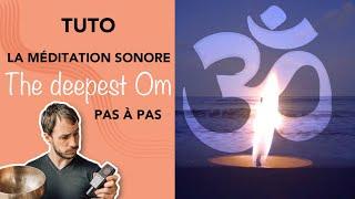 Tutoriel - Enregistrez vos voyages sonores pas à pas - THE DEEPEST OM - épisode 2