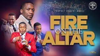 Fire on the Altar Part 1 | Prophet Uebert Angel