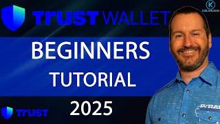 TRUST WALLET -  BEGINNERS GUIDE - MOBILE APP - 2025 - HOW TO USE TRUST WALLET BEGINNERS TUTORIAL