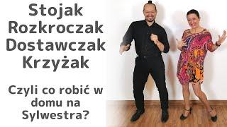 Stojak, Rozkroczak, Dostawczak i Krzyżak, czyli co robić w domu na Sylwestra? :)