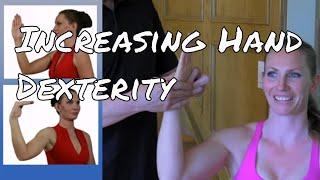 Increasing Hand Dexterity - Combining Exercise With Treatment