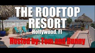 The Roof top Resort Lifestyle Resort virtual tour by Tom and Bunny