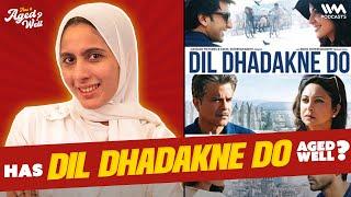 Dil Dhadakne Do | Has It Aged Well? ft. Mariyam Hussain