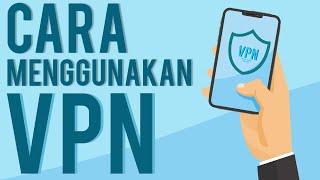 Cara Menggunakan VPN di Smartphone