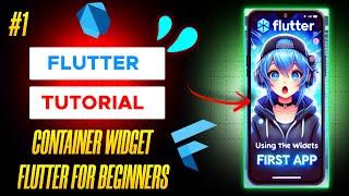 Flutter Container Widget Explained | How to Use It Like a Pro! || flutter tutorial for beginners