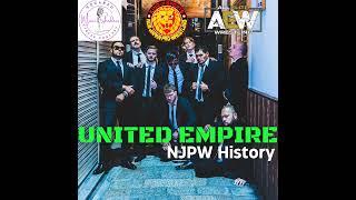 NJPW United Empire Faction History Lesson (audio)