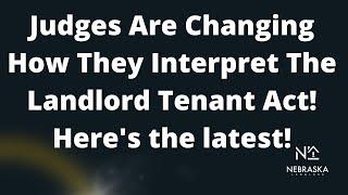  Nebraska Judges Are Changing How They Interpret the Nebraska Landlord Tenant Act