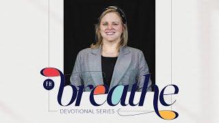 Breathe | Devotional Series | Nicky Petersen